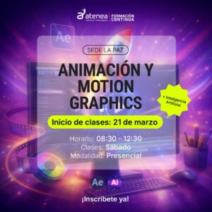 Animación y Motion Graphics +IA + MKT Digital – Sede La Paz