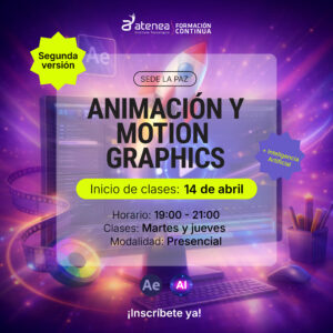 Animación y Motion Graphics +IA + MKT Digital – Sede La Paz (2da VERSIÓN