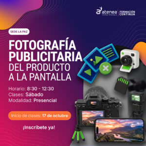Fotografía publicitaria: Del producto a la pantalla – Sede La Paz